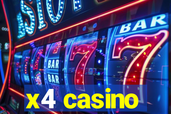 x4 casino